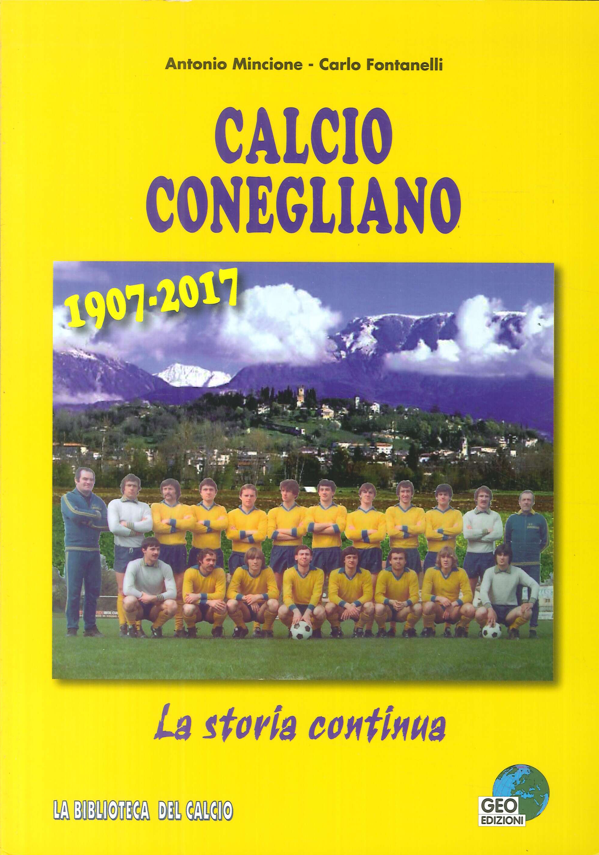 Calcio Conegliano 1907-2017 la Storia Continua