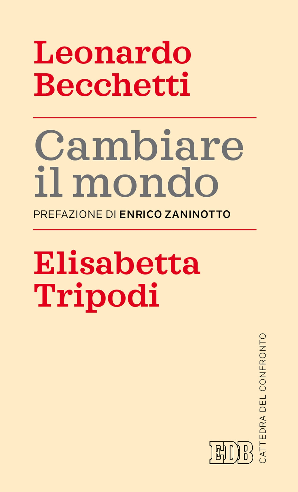 Cambiare il mondo, Bologna, EDB - Edizioni Dehoniane Bologna, 2021