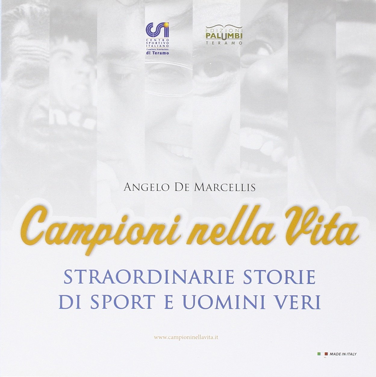 Campioni nella vita. Straordinarie storie di sport e uomini veri, …
