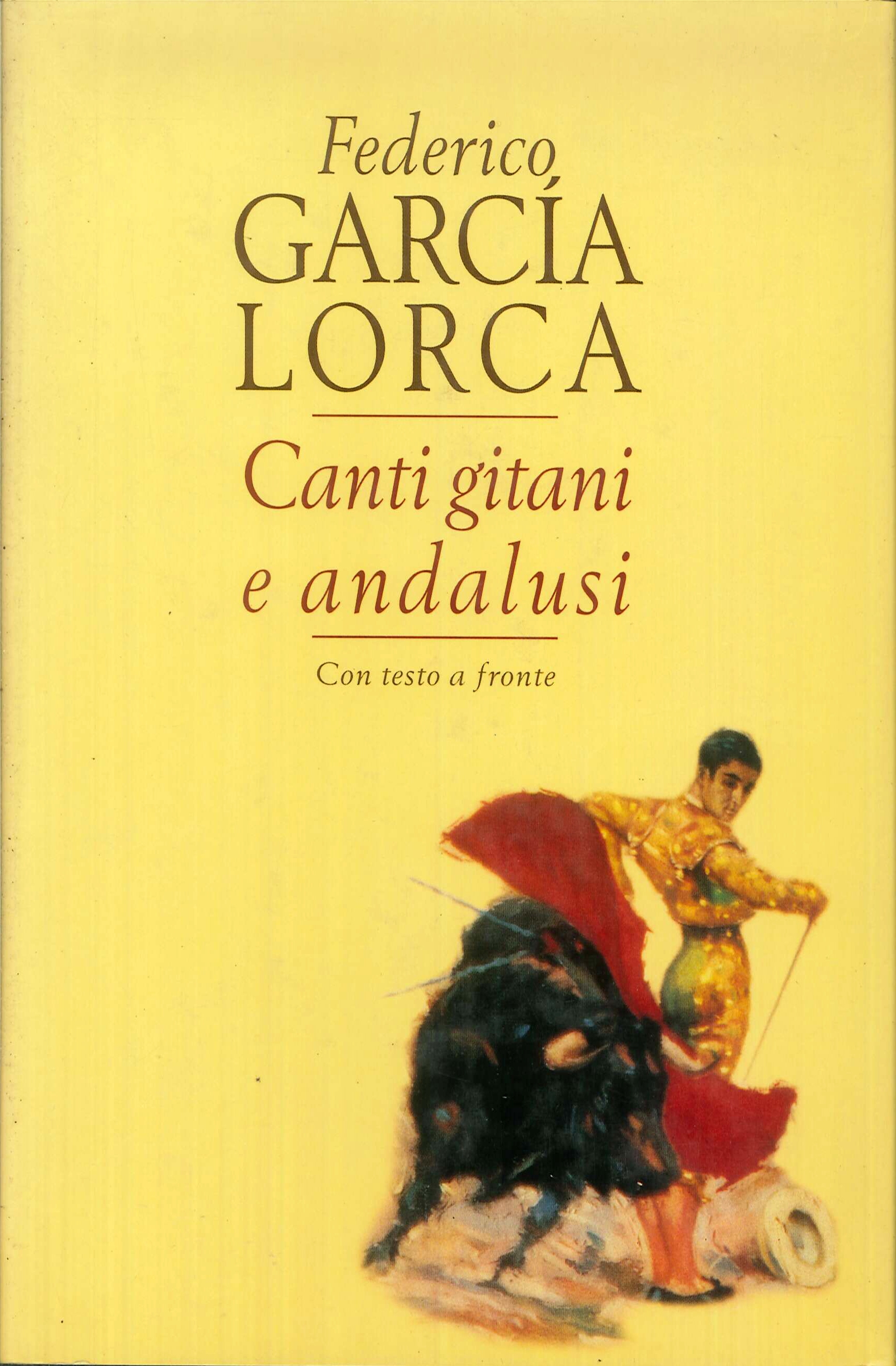 Canti gitani e andalusi. Testo a fronte, Milano, Guanda Editore, …
