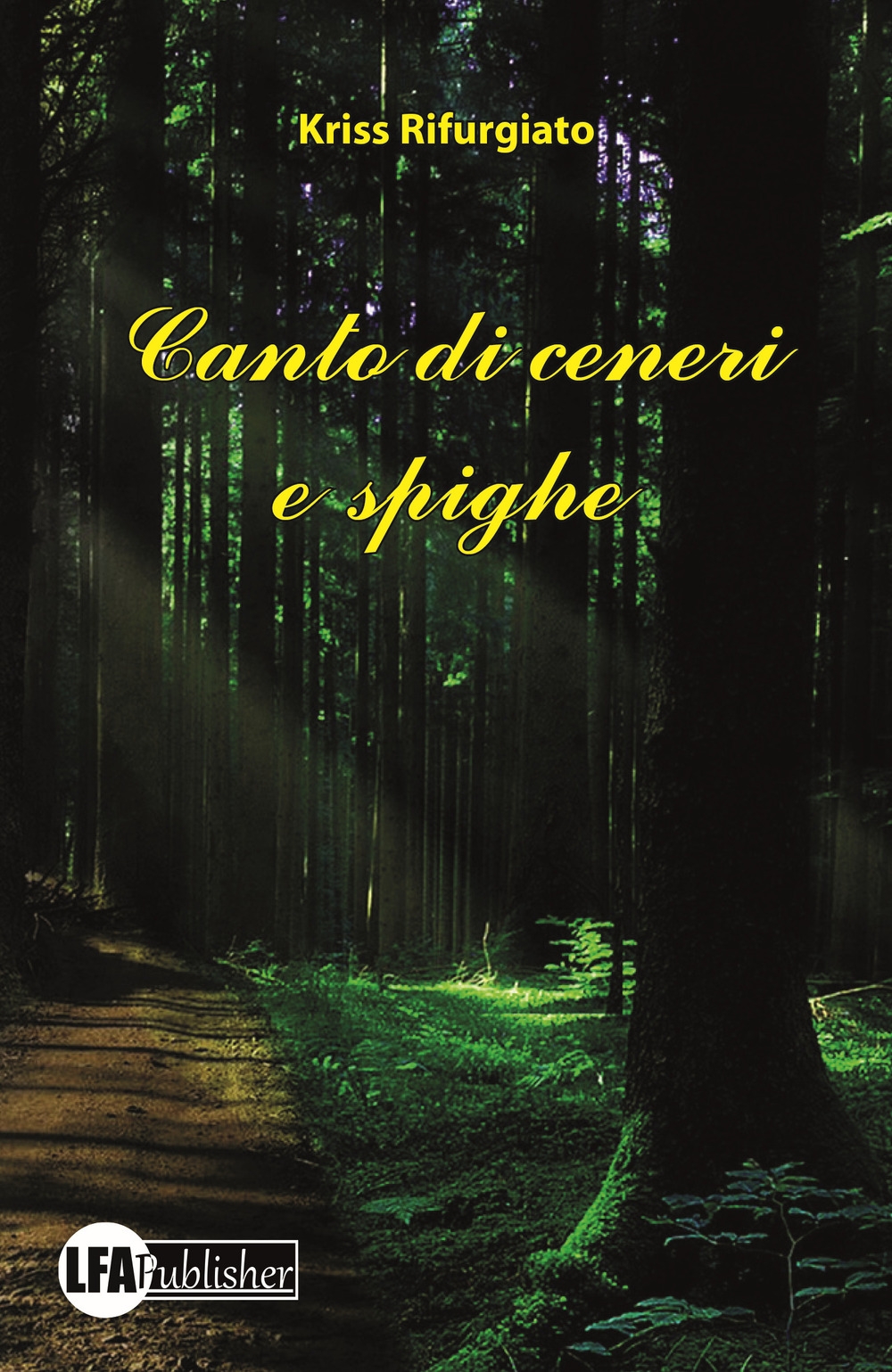 Canto di Ceneri e Spighe, Caivano, LFA Publisher, 2020
