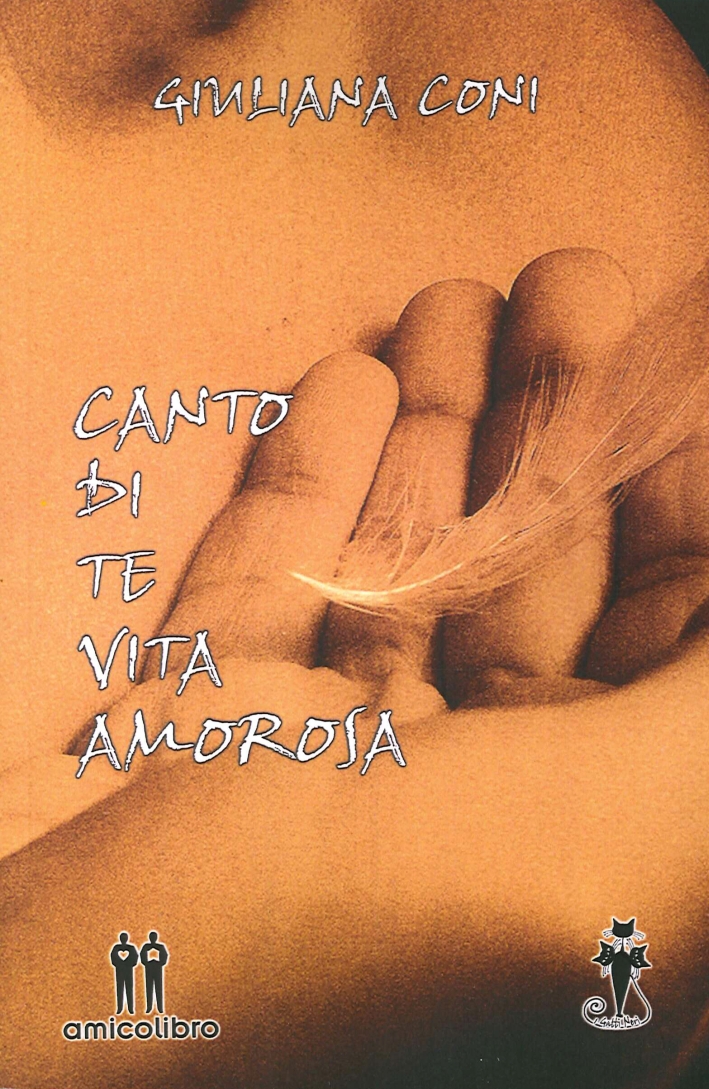 Canto di Te Vita Amorosa, Capoterra, AmicoLibro, 2014