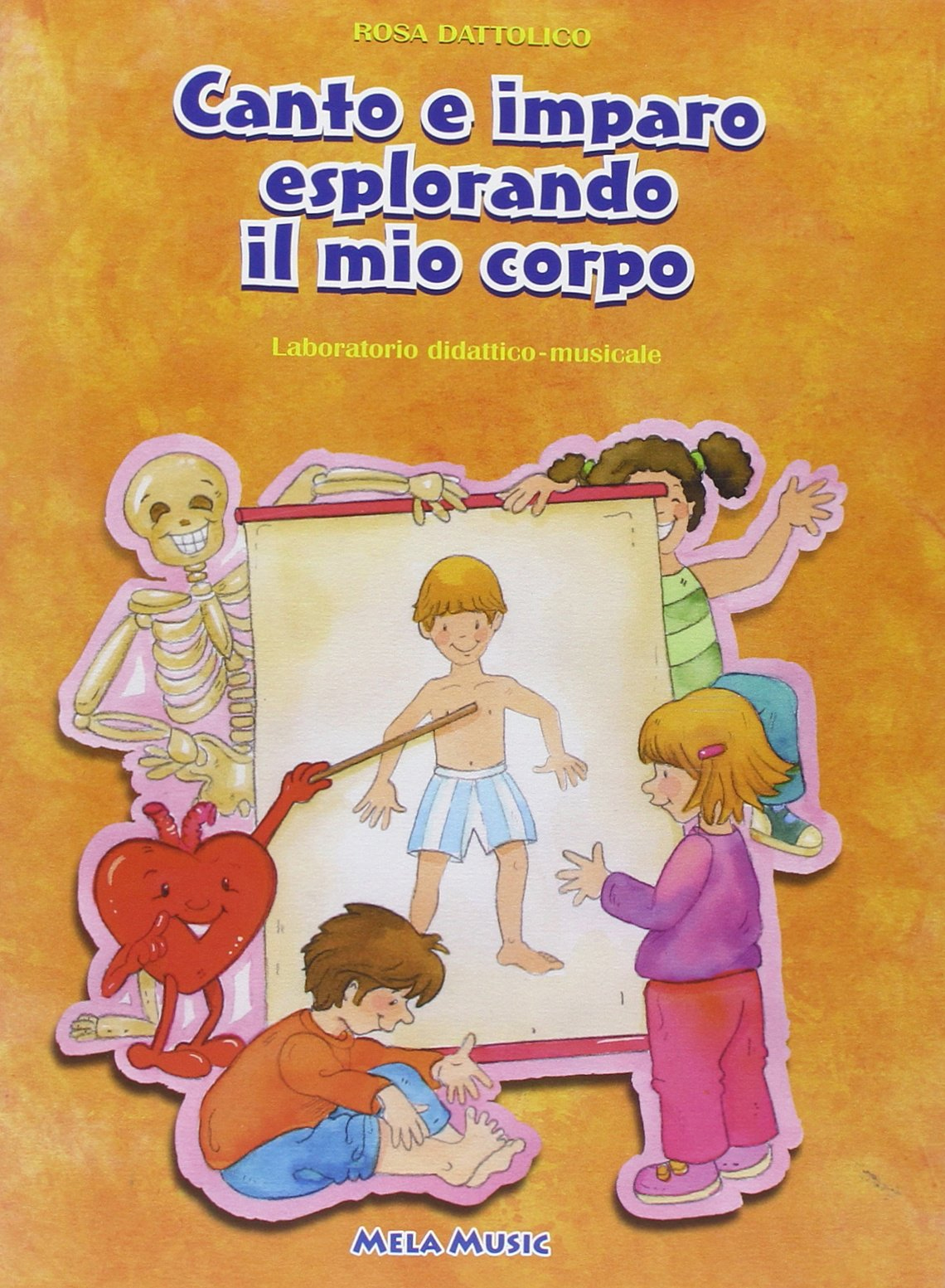 Canto e imparo esplorando il mio corpo. Con CD Audio. …
