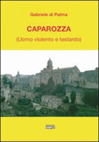Caparozza (uomo violento e testardo), Macerata, Simple, 2009