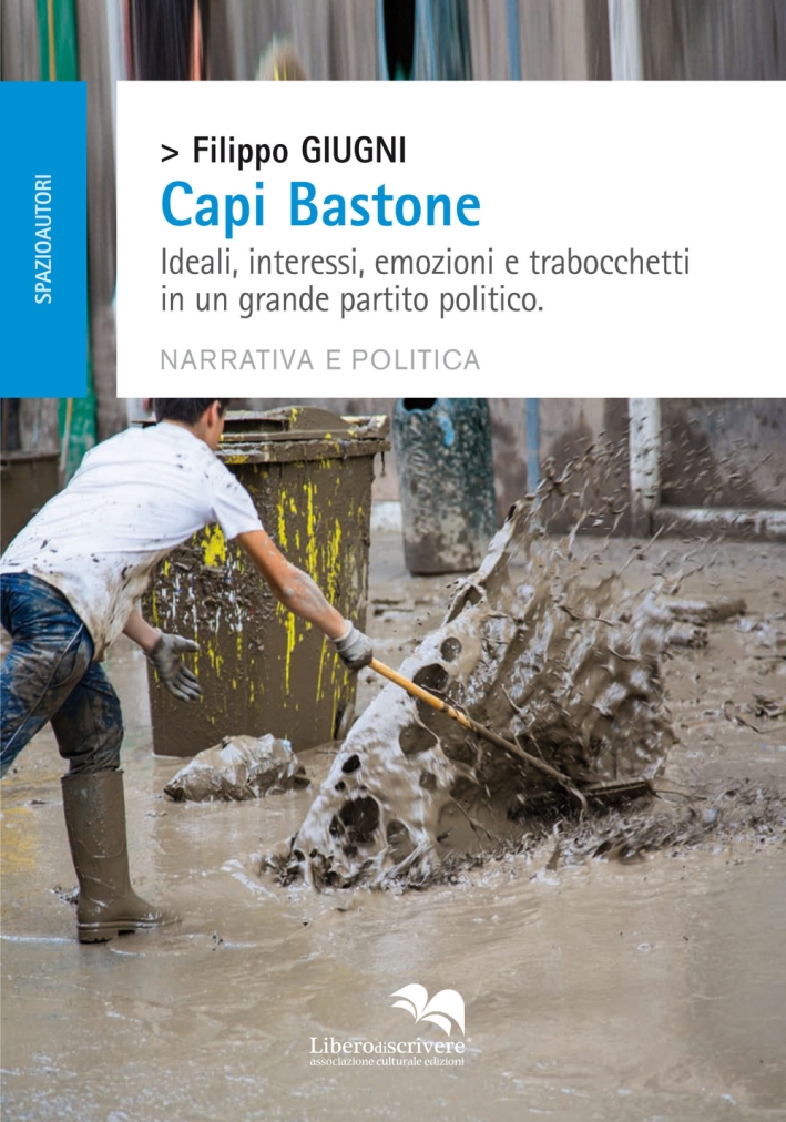 Capi Bastone. Ideali, Interessi, Emozioni e Trabocchetti in un Grande …