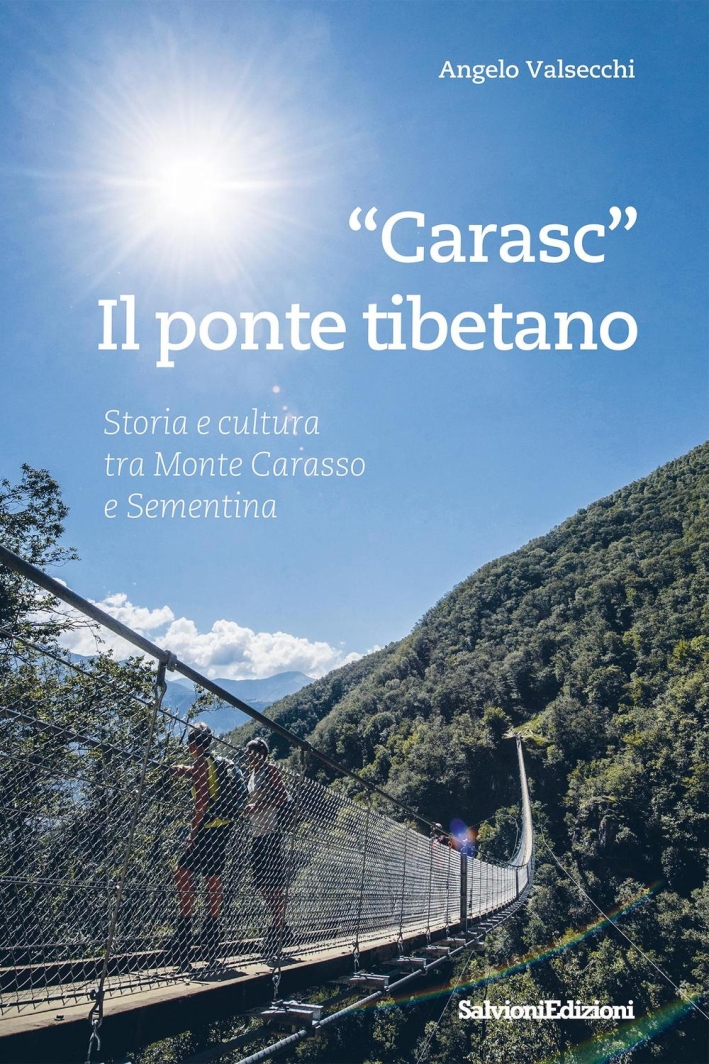 "Carasc" il ponte tibetano. Storia e cultura tra Monte Carasso …