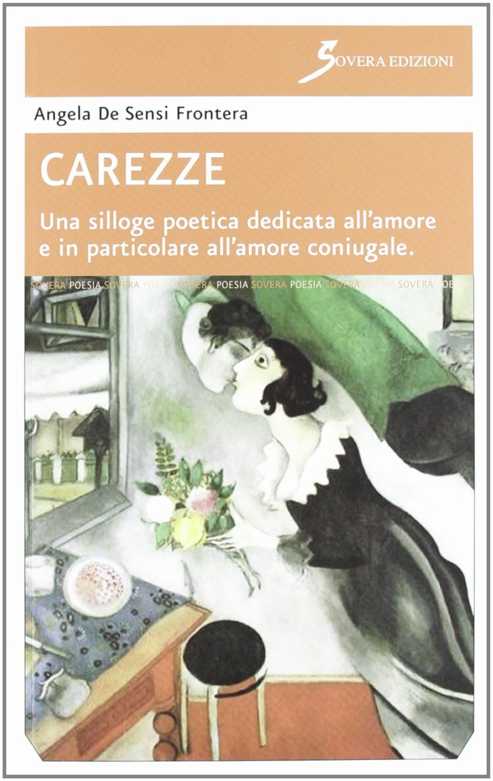 Carezze. Una silloge poetica dedicata all'amore e in particolare all'amore …