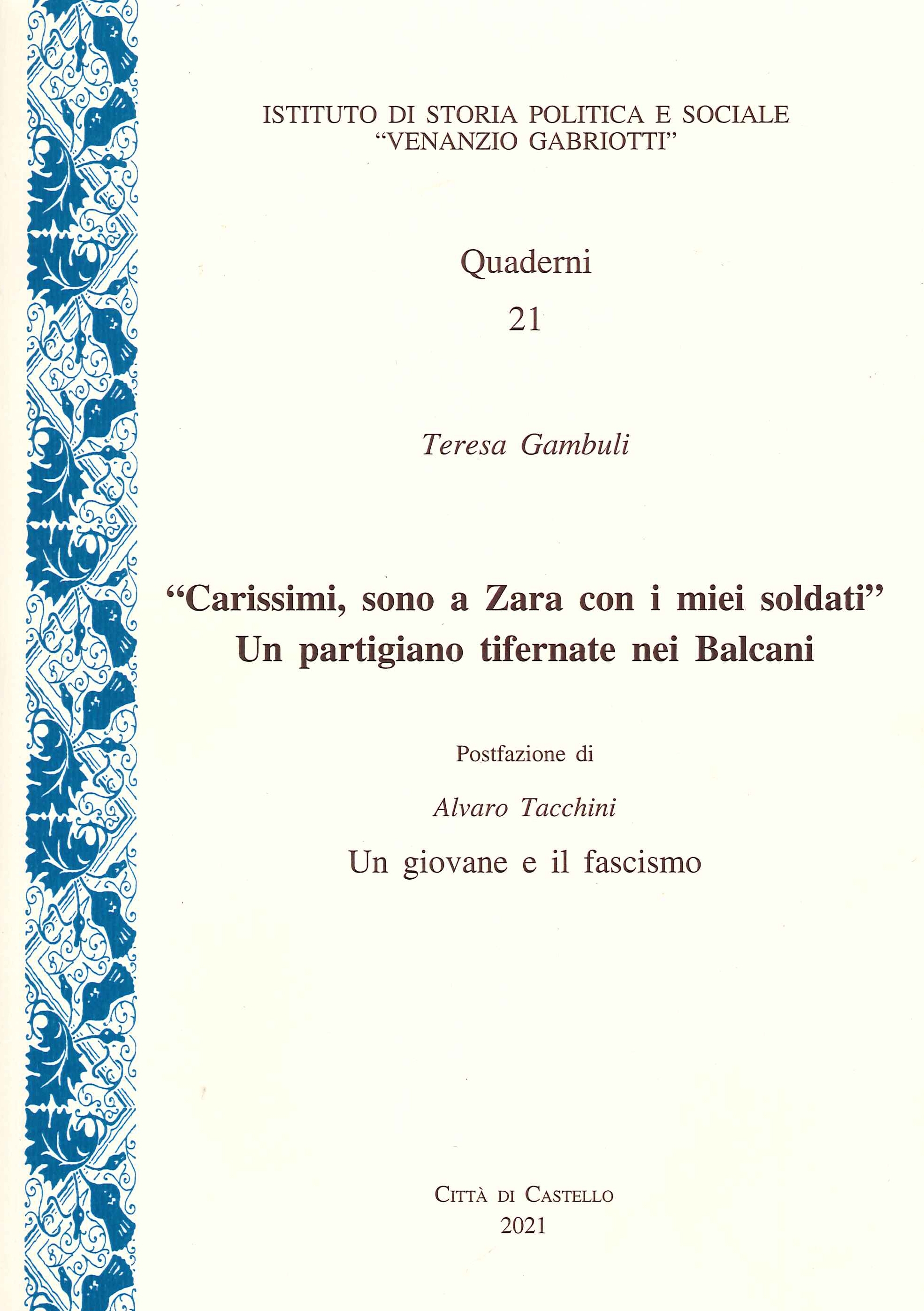 "Carissimi Sono a Zara con i Miei Soldati" un Partigiano …