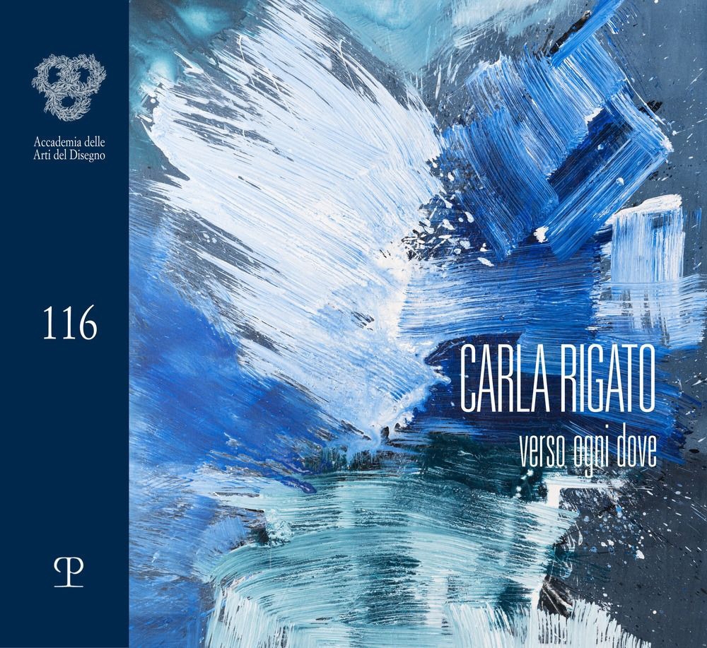 Carla Rigato. Verso ogni dove