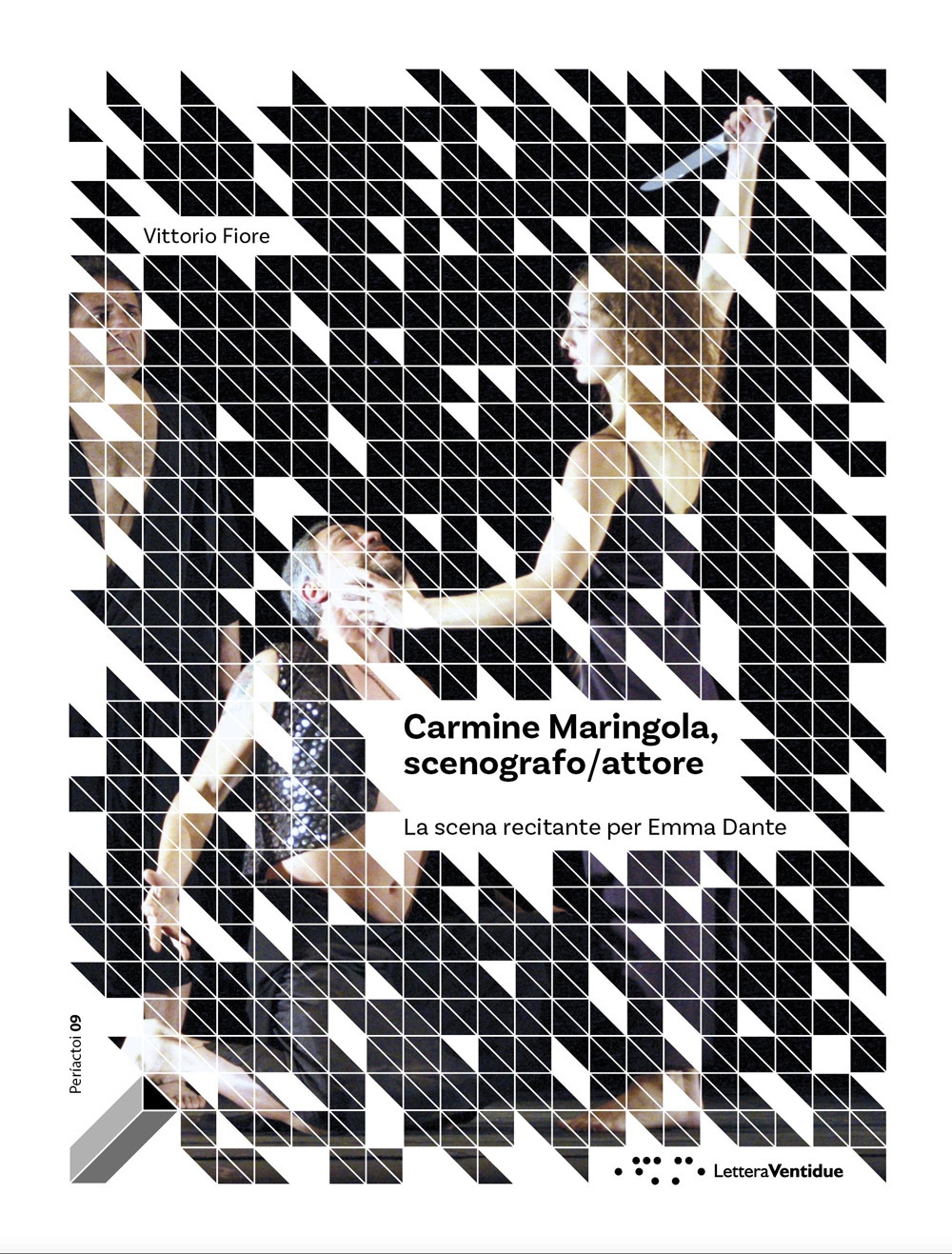 Carmine Maringola, scenografo/attore. La scena recitante per Emma Dante, Siracusa, …