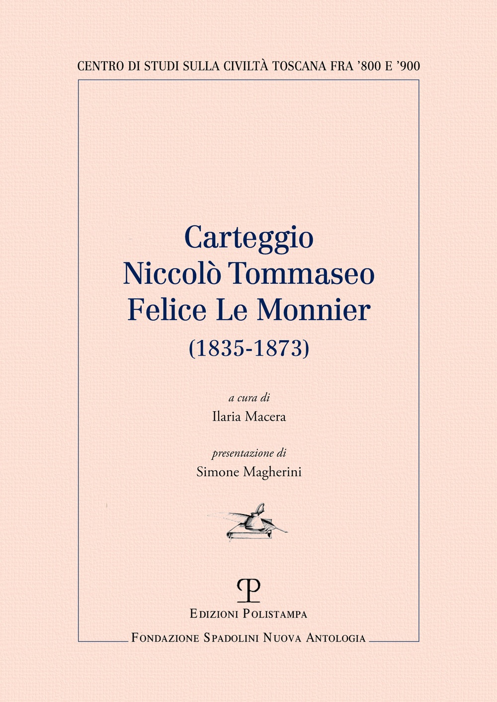 Carteggio Niccolò Tommaseo Felice le Monnier (1835-1873)