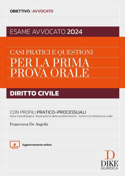 Casi pratici e questioni per la prima prova orale. Diritto …