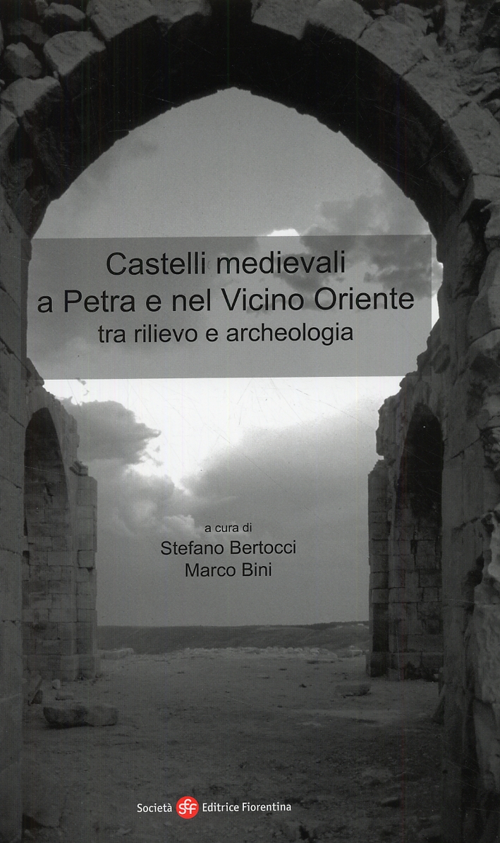 Castelli medievali a Petra e nel Vicino Oriente tra rilevo …