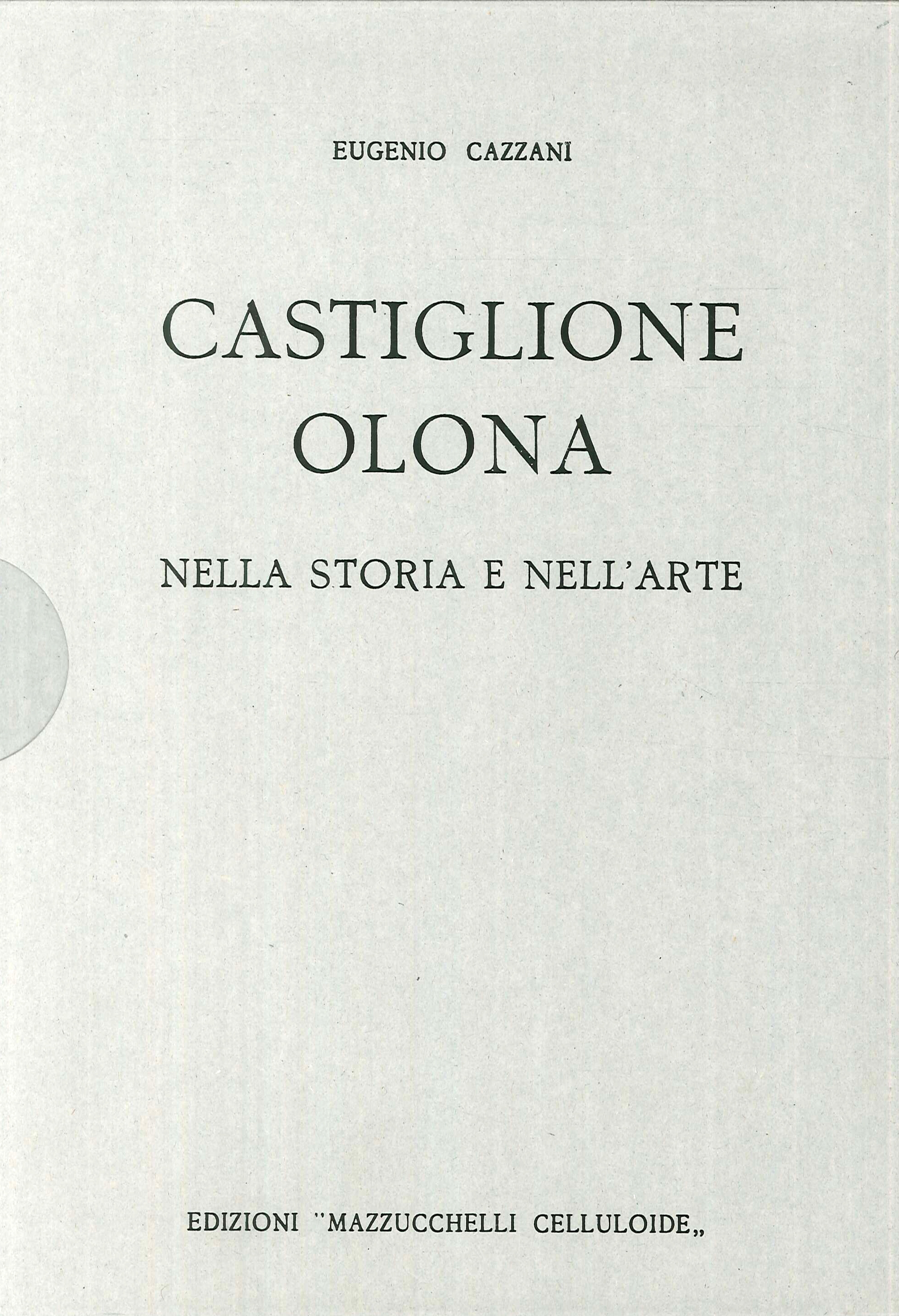 Castiglione Olona nella storia e nell'arte, Segrate, Scalpendi, 2009