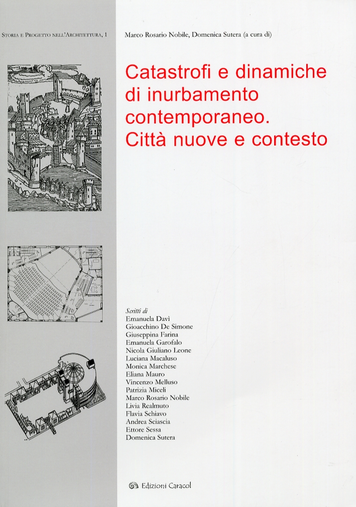 Catastrofi e Dinamiche di Inurbamento Contemporaneo. Città Nuove e Contesto, …