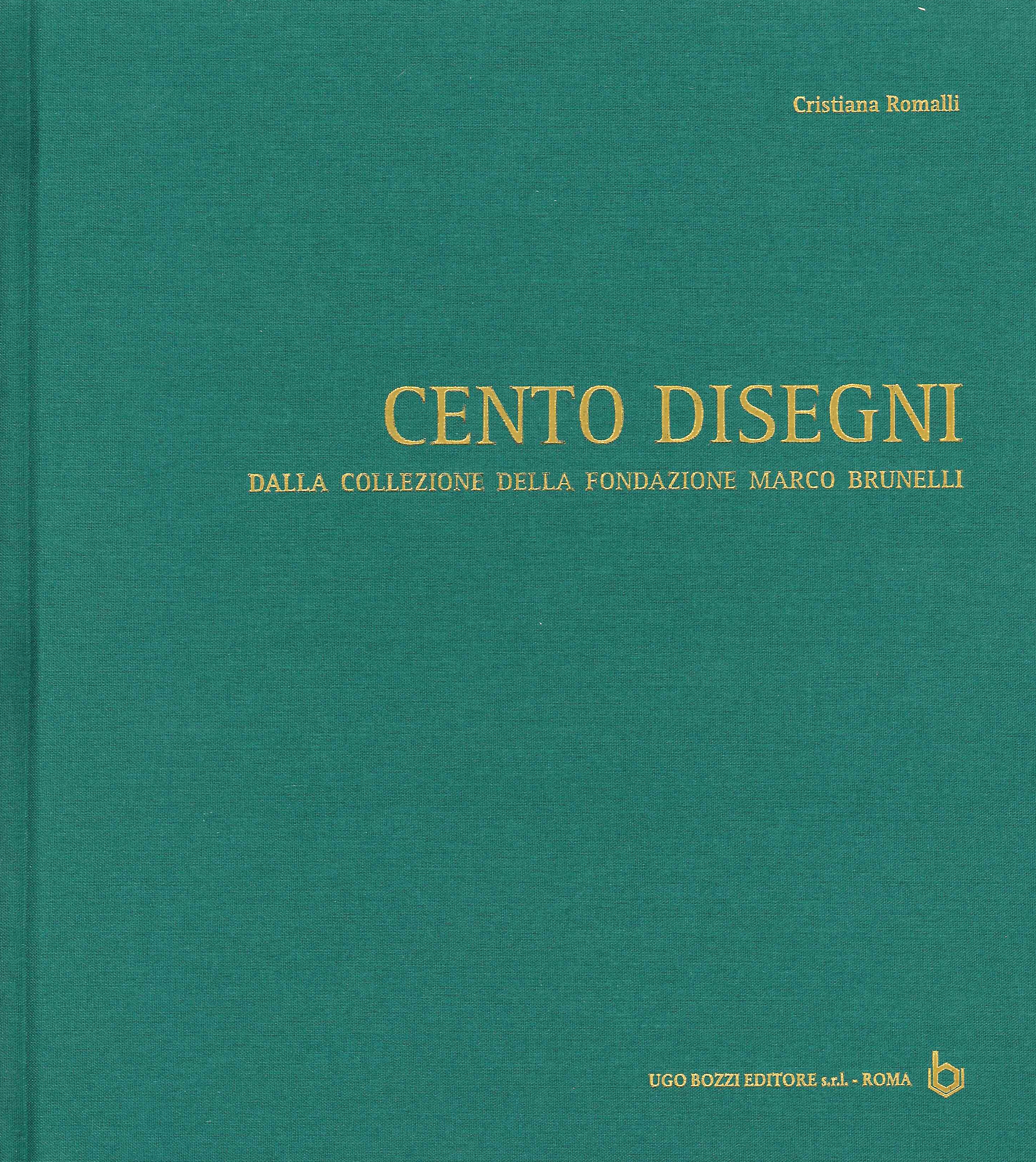 Cento Disegni dalla collezione della Fondazione Marco Brunelli