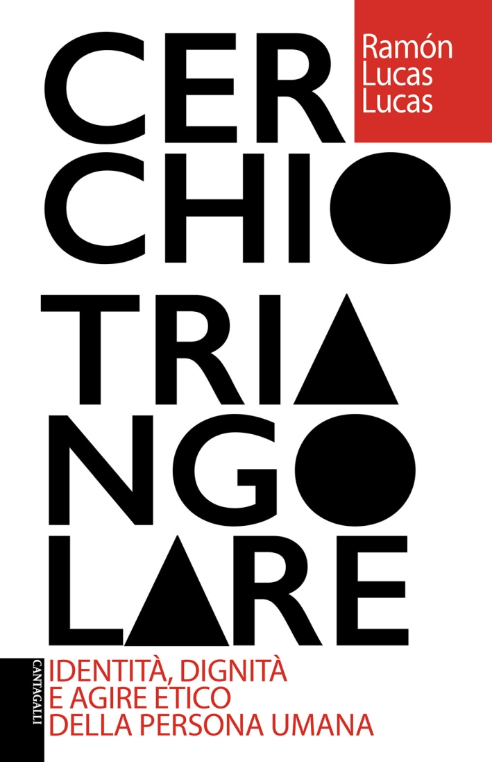 Cerchio triangolare.- Identità, dignità e agire etico della persona umana
