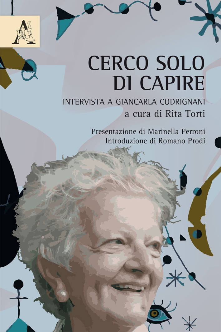 Cerco solo di capire. Intervista a Giancarla Cadrignani, Santa Palomba, …