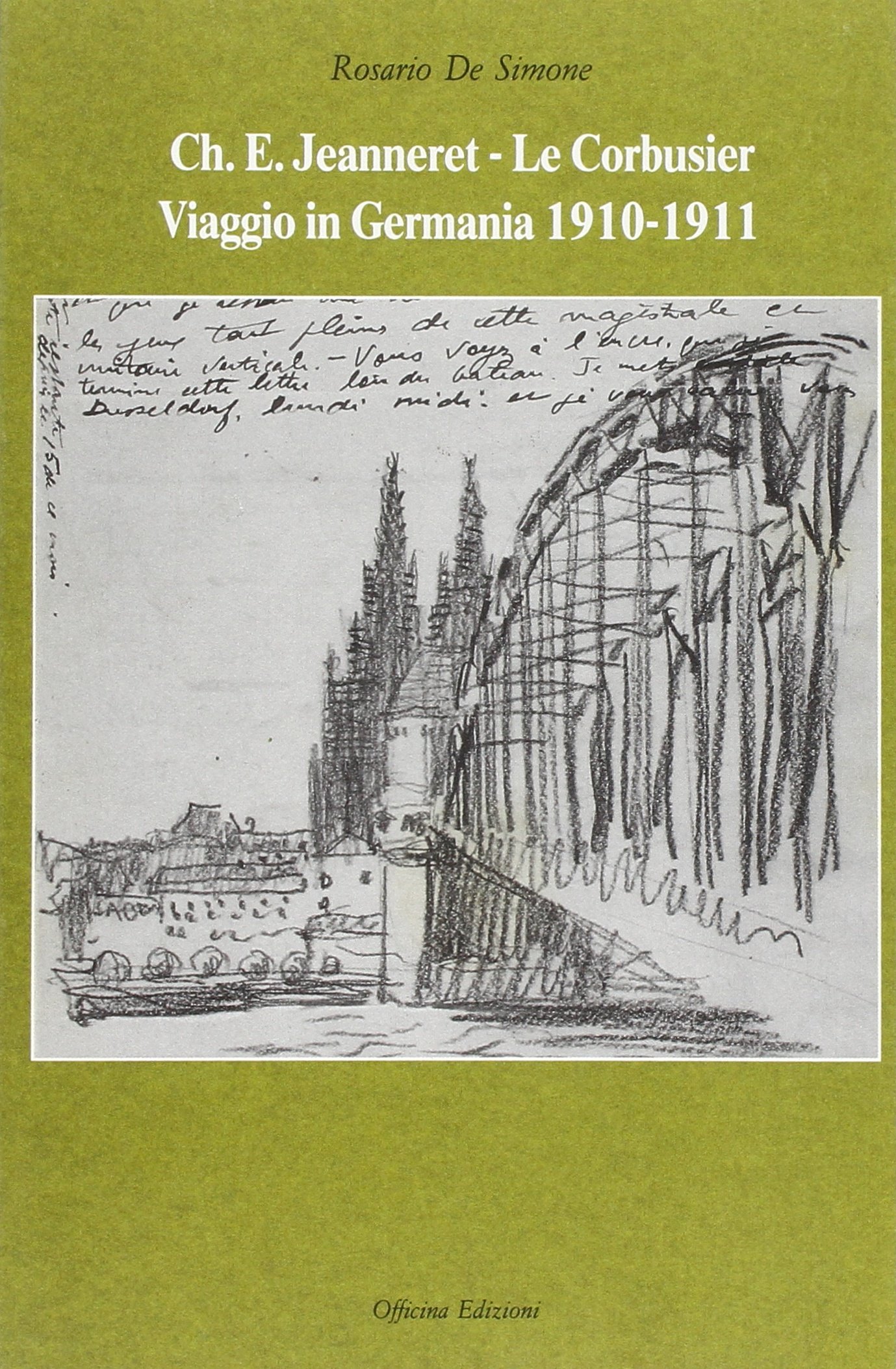 Ch.e. Jeanneret-Le Corbusier. Viaggio in Germania, 1910-1911