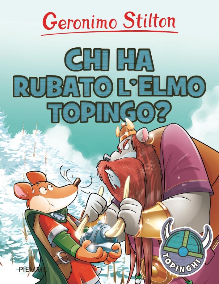 Chi ha rubato l'elmo Topingo? Ediz. illustrata, Casale Monferrato, Edizioni …