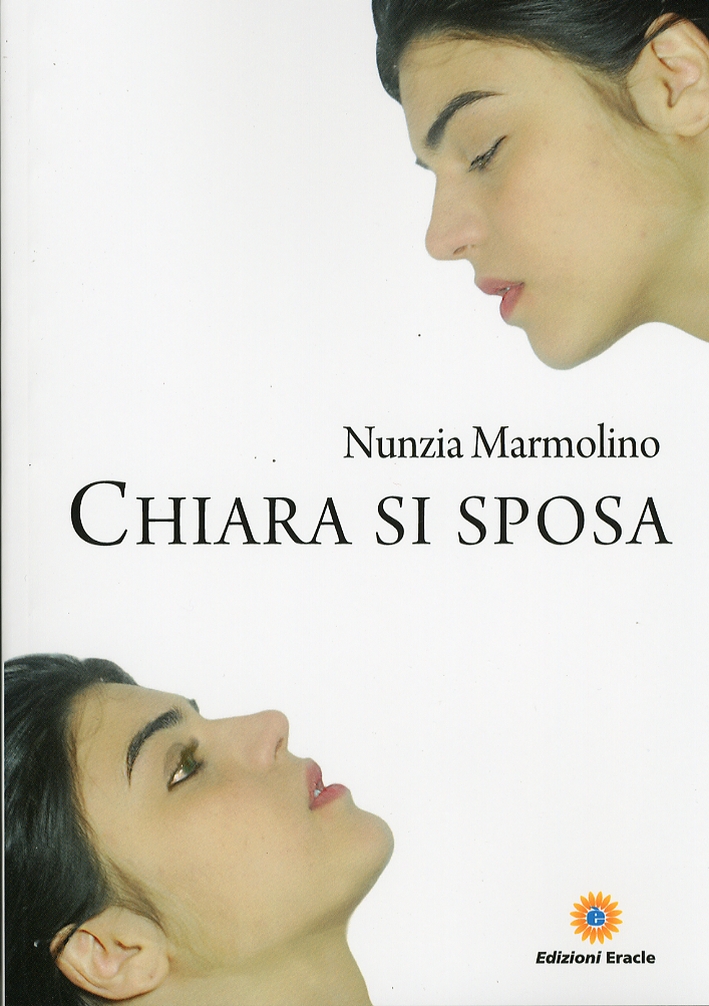 Chiara si sposa, Napoli, Edizioni Eracle, 2012