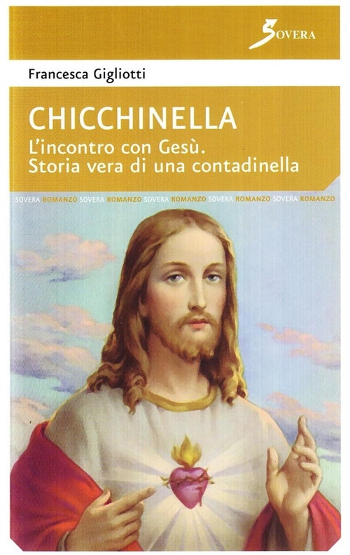 Chiechinella. L'incontro con Gesù. Storia vera di una contadinella, Roma, …