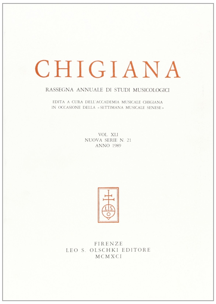 Chigiana. Rassegna annuale di studi musicologici. Vol. XLI, Firenze, Casa …
