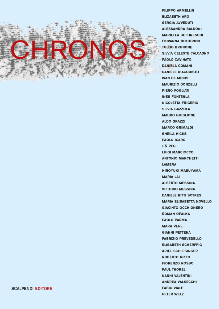 Chronos. Una riflessione sul tempo di quarantasei artisti contemporanei, Segrate, …