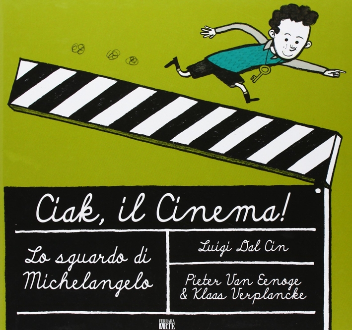 Ciak! il cinema! Lo sguardo di Michelangelo