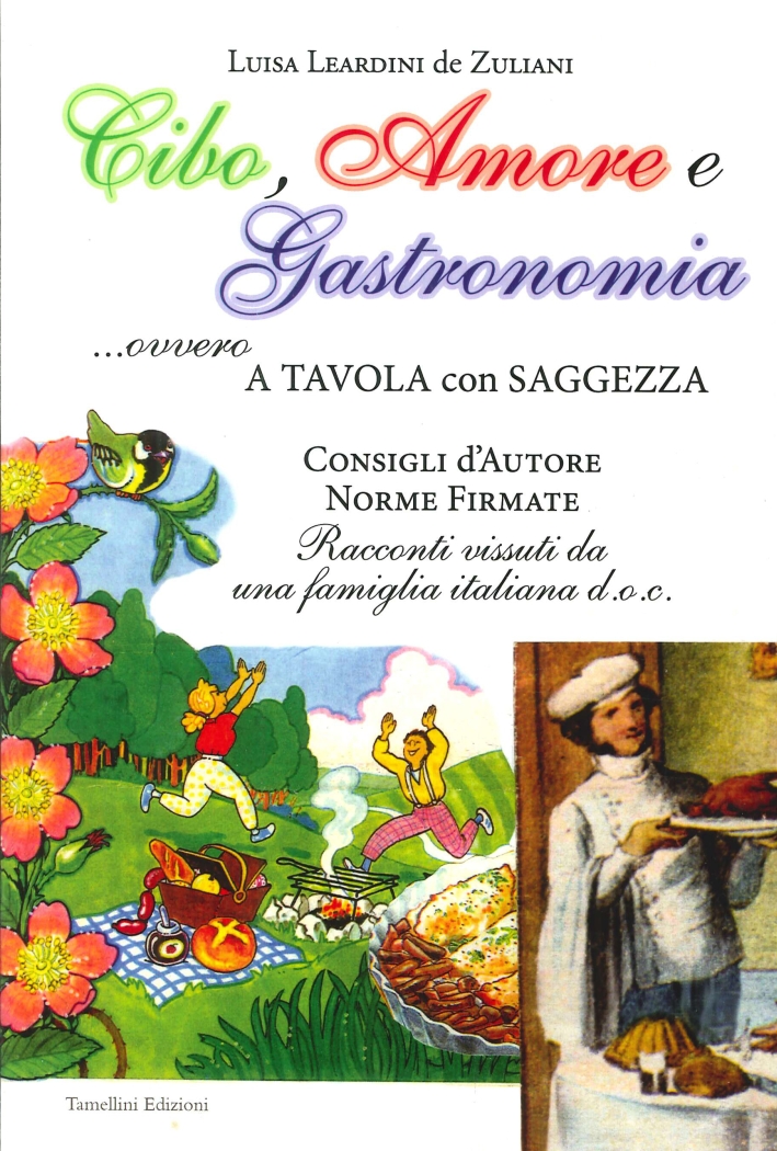 Cibo, amore e gastronomia. A tavola con saggezza, Albaredo d'Adige, …