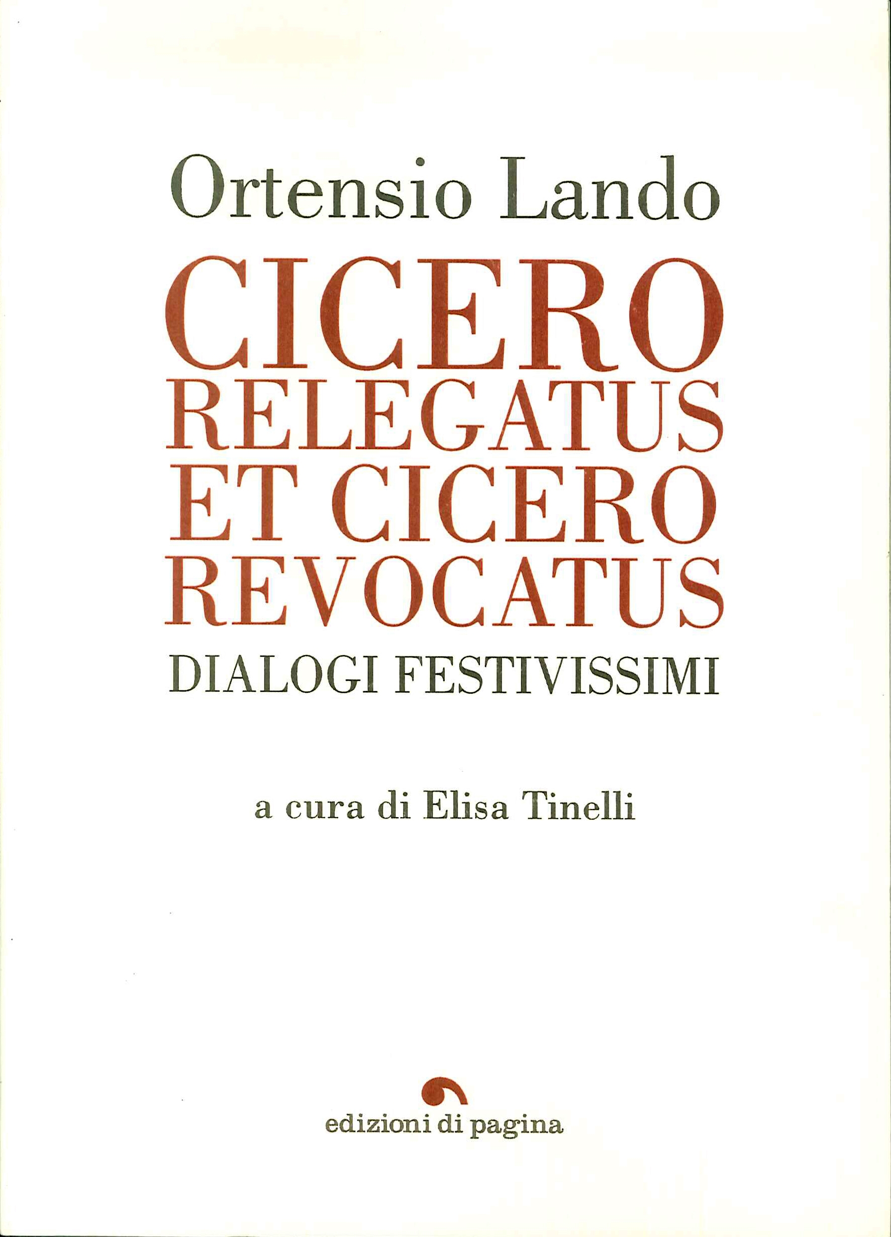 Cicero relegatus et Cicero revocatus. Dialogi festivissimi