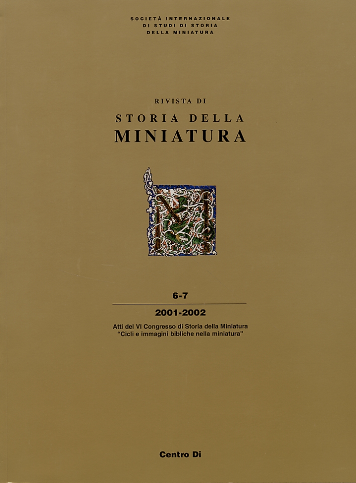 Cicli e Immagini Bibliche nella Miniatura. Atti del 6° Congresso …