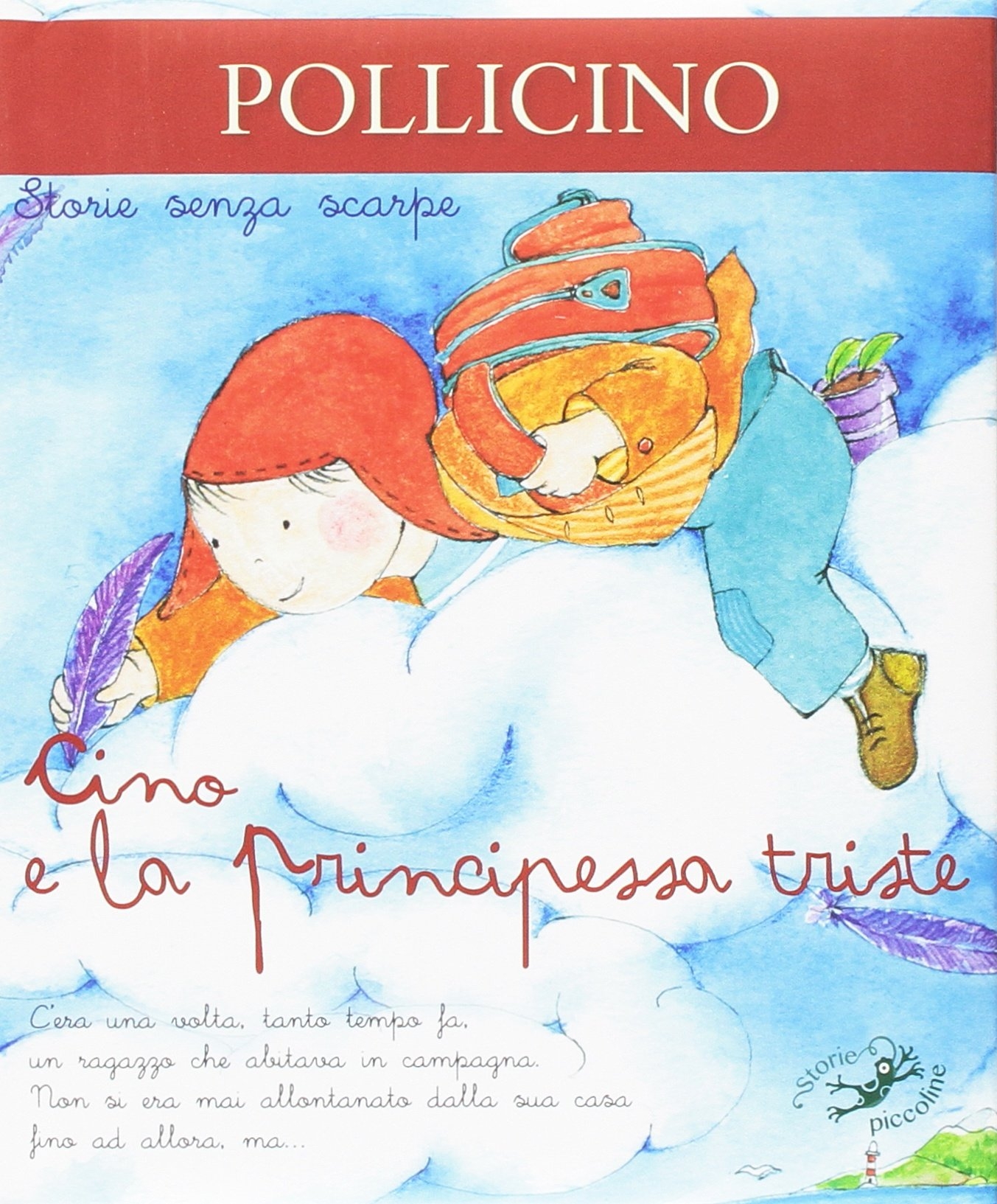 Cino e la principessa triste. Ediz. illustrata