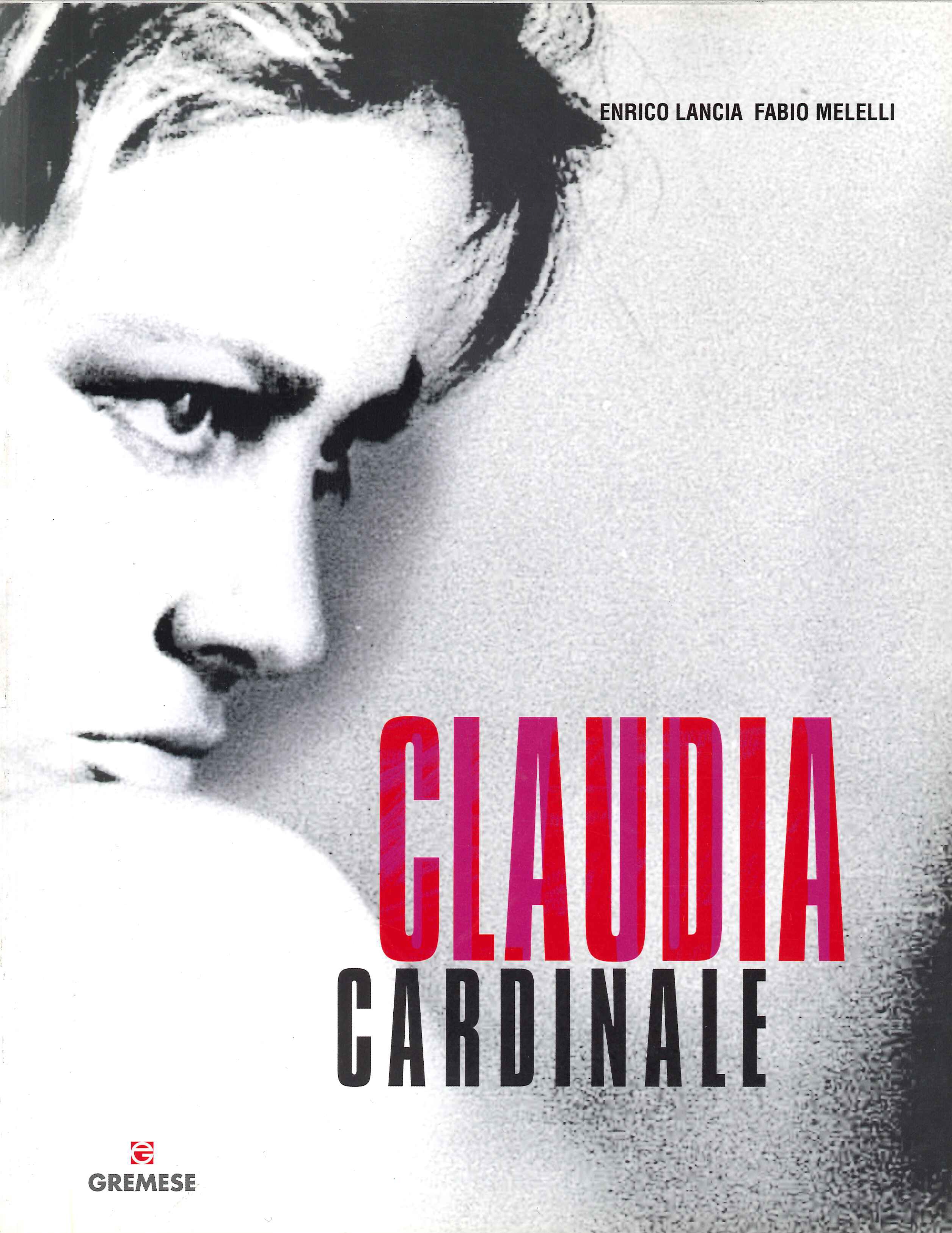 Claudia Cardinale. Ediz. illustrata