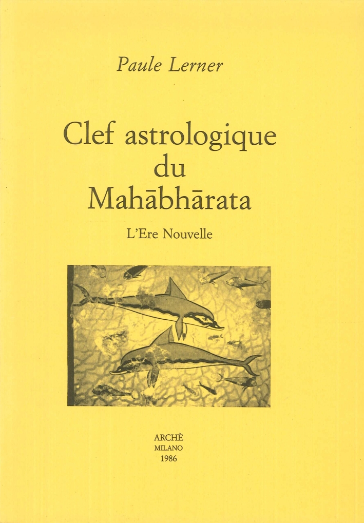 Clef astrologique du Mahâbhârata. L'ère nouvelle