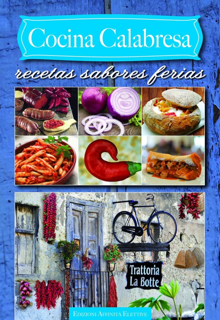 Cocina calabresa. Recetas sabores ferias, Messina, Affinità Elettive, 2017