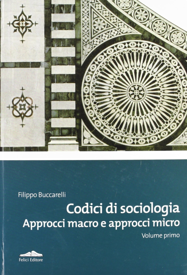 Codici di Sociologia. Approcci Macro e Approcci Micro. Vol. 1, …