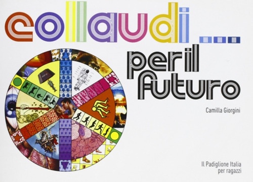 Collaudi... per il futuro, Ferrara, Edizioni Edisai, 2009