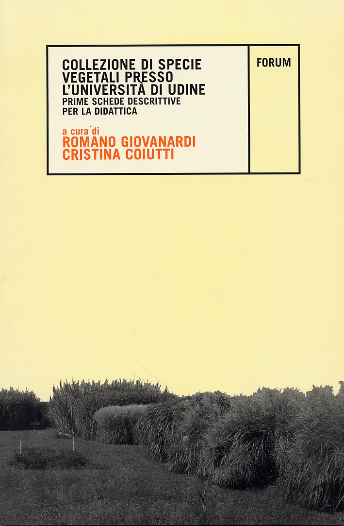 Collezione di specie vegetali presso l'Università di Udine. Prime schede …