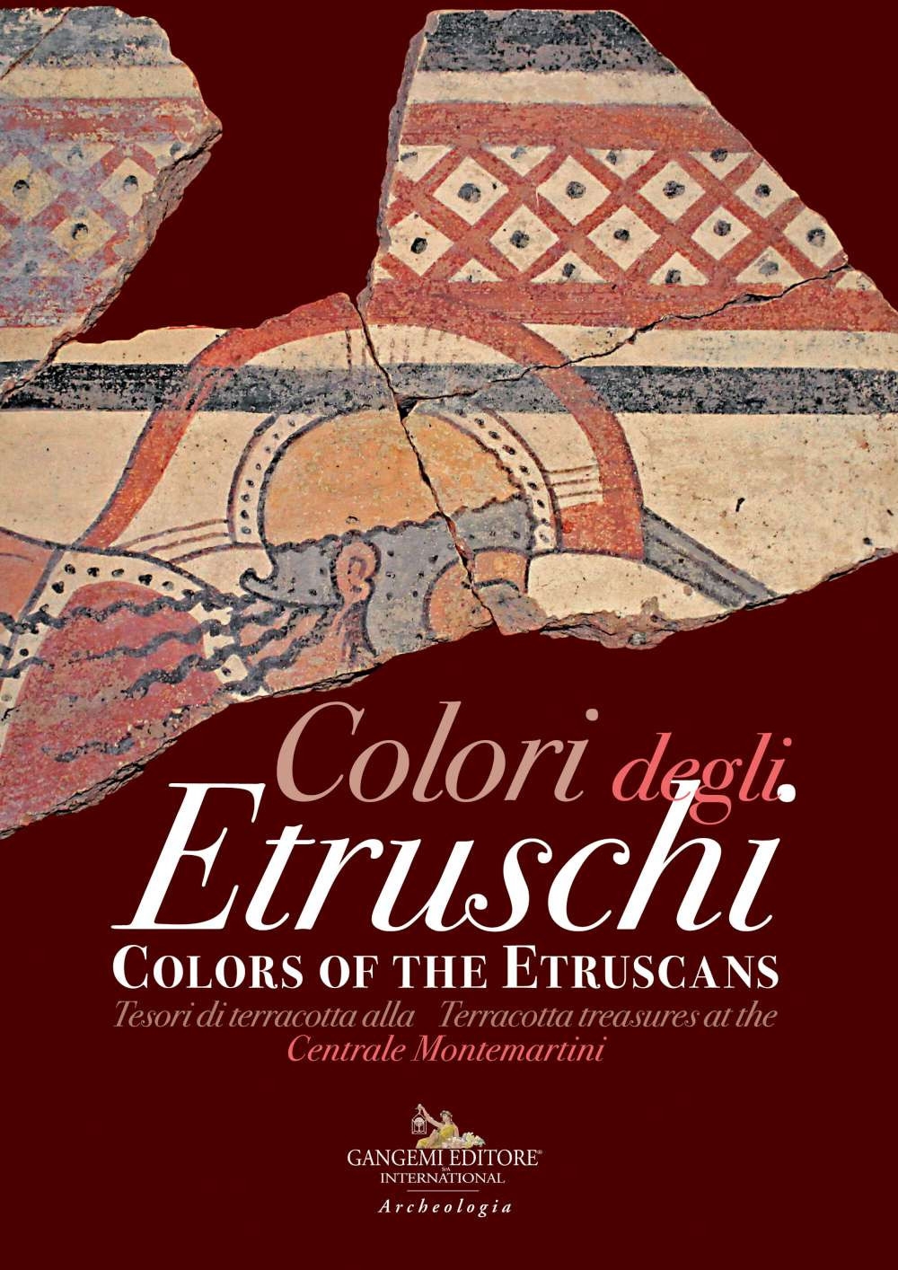 Colori degli etruschi. Colors of the Etruscans. Tesori di terracotta …