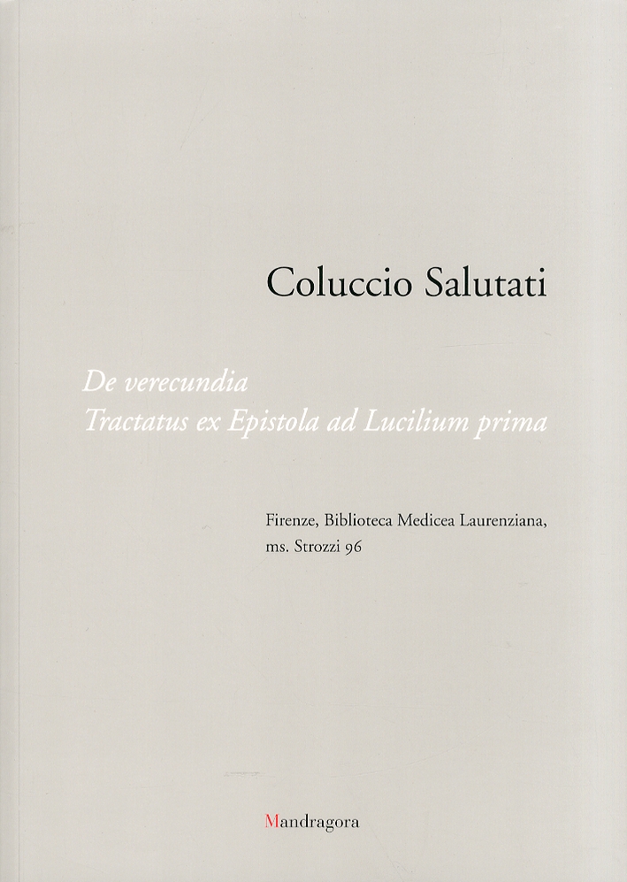 Coluccio Salutati. De verecundia. Tractatus ex epistola ad Lucilium prima. …