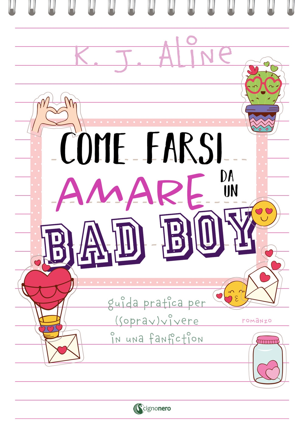 Come farsi amare da un bad boy. Guida pratica per …
