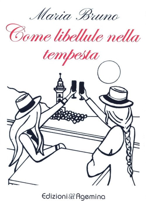 Come libellule nella tempesta, Firenze, Edizioni Agemina, 2018