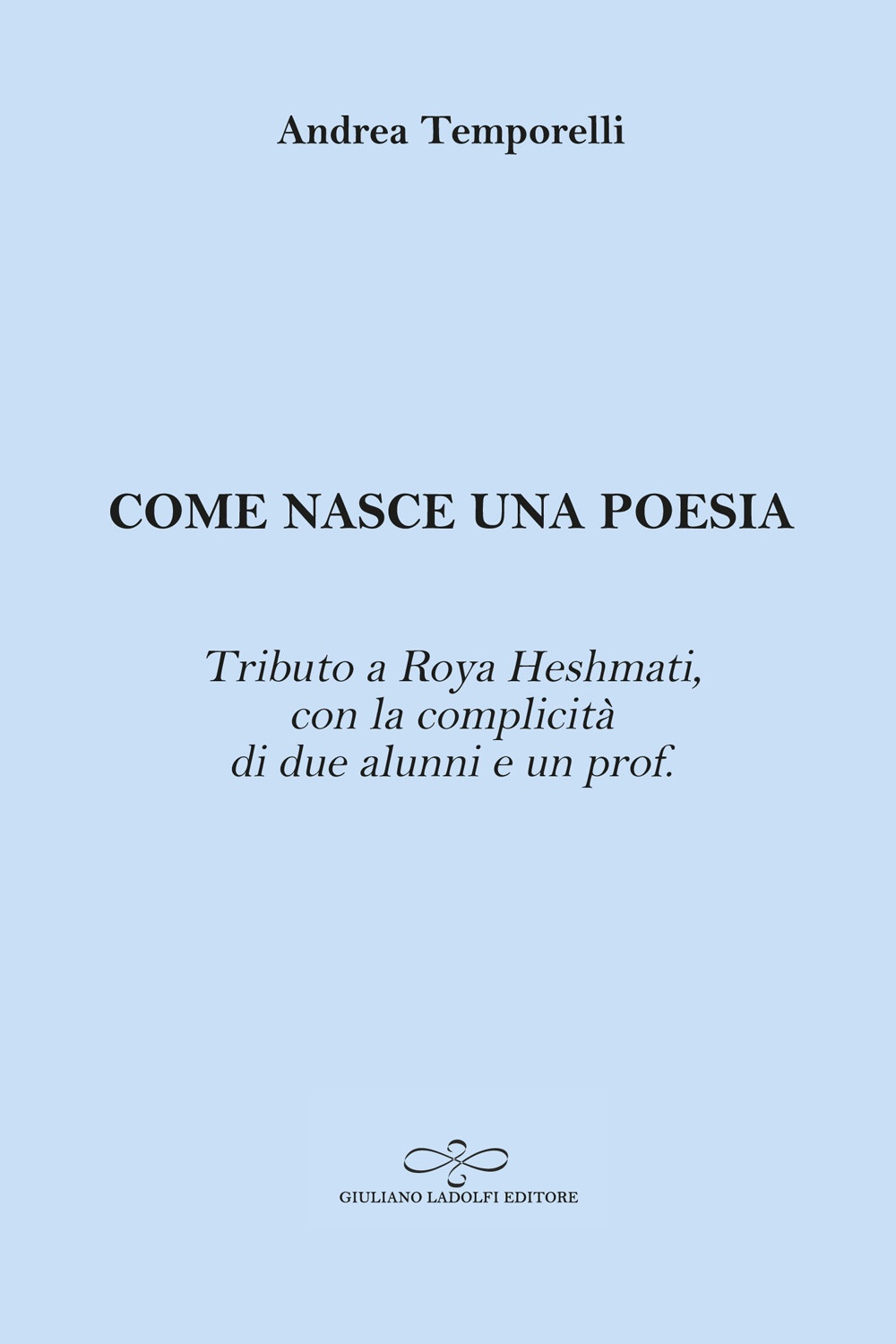 Come nasce una poesia - Tributo a Roya Heshmati