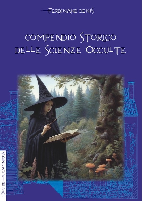 Compendio storico delle scienze occulte (rist. anast. 1832)