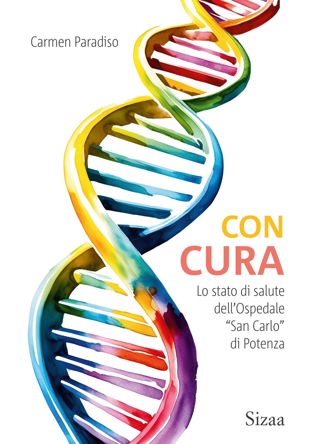 Con cura. Lo stato di salute dell'Ospedale «San Carlo» di …