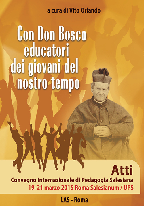Con don Bosco educatori dei giovani del nostro tempo. Atti …