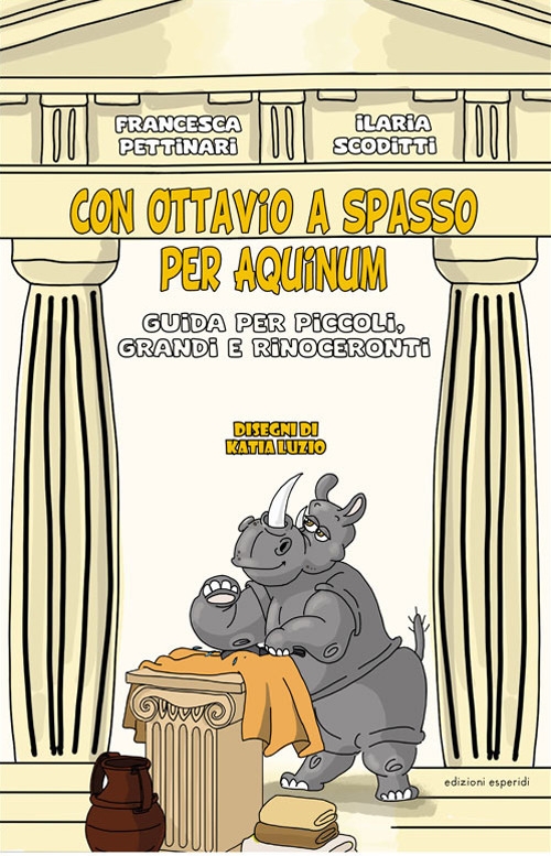 Con Ottavio a spasso per Aquinum. Guida per piccoli, grandi …