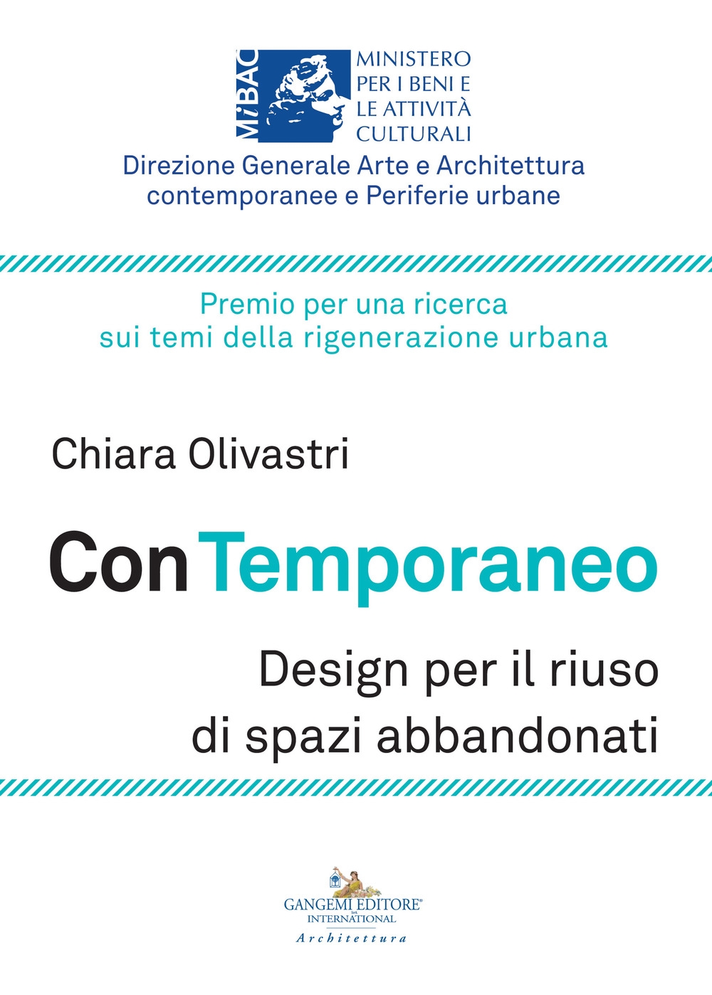 Con Temporaneo. Design per il riuso di spazi abbandonati, Roma, …