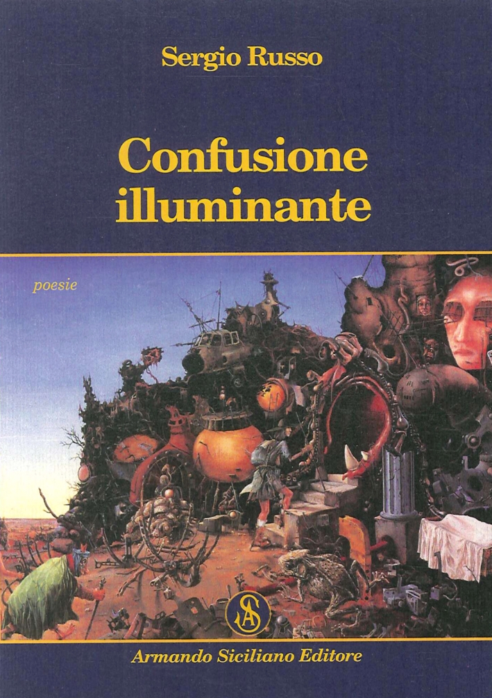 Confusione illuminante, Messina, Armando Siciliano Editore, 2014